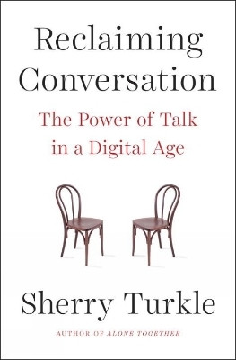 Reclaiming Conversation(English, Paperback, Turkle Sherry)