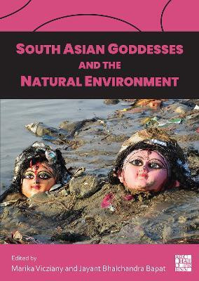 South Asian Goddesses and the Natural Environment(English, Paperback, unknown)