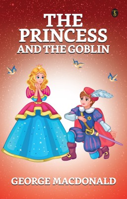 The Princess And The Goblin(English, Paperback, MacDonald George)