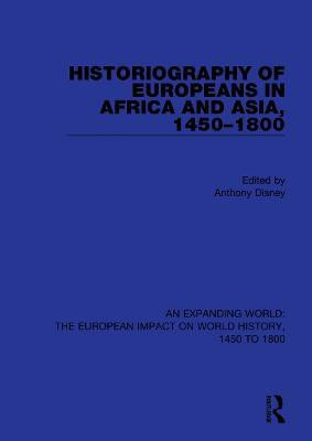 Historiography of Europeans in Africa and Asia, 1450-1800(English, Hardcover, unknown)