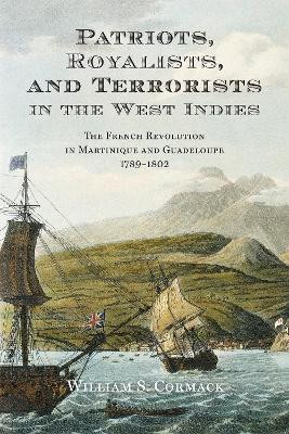 Patriots, Royalists, and Terrorists in the West Indies(English, Electronic book text, Cormack William)
