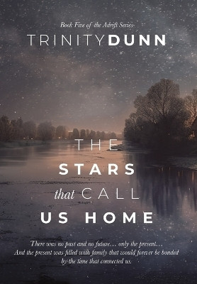 The Stars that Call Us Home(English, Hardcover, Dunn Trinity)