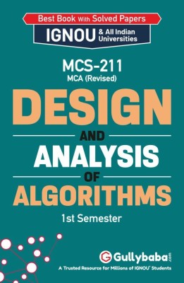 Gullybaba IGNOU MCA (Revised) 1st Sem MCS-211 Design and Analysis of Algorithms in English - Latest Edition IGNOU Help Book with Solved Previous Year's Question Papers and Important Exam Notes(Paperback, Gullybaba.com Panel)