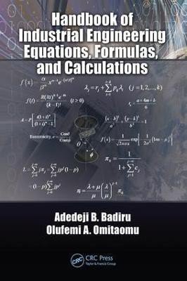 Handbook of Industrial Engineering Equations, Formulas, and Calculations(English, Electronic book text, Badiru Adedeji B.)