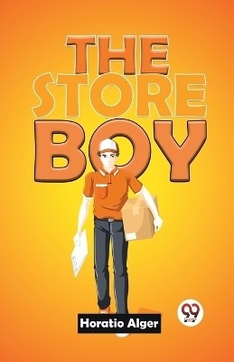 The Store Boy(English, Paperback, Alger Horatio)