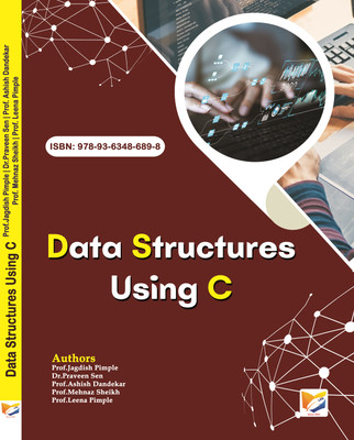 Data Structures Using C(Paperback, Prof.Jagdish Pimple, Dr.Praveen Sen, Prof. Ashish Dandekar, Prof. Mehnaz Sheikh, Prof. Leena Pimple)