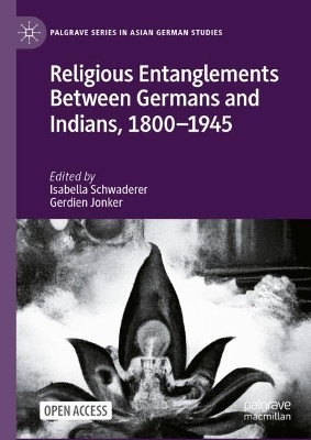 Religious Entanglements Between Germans and Indians, 1800-1945(English, Hardcover, unknown)