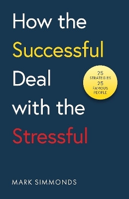 From Stress to Success(English, Paperback, Simmonds Mark)