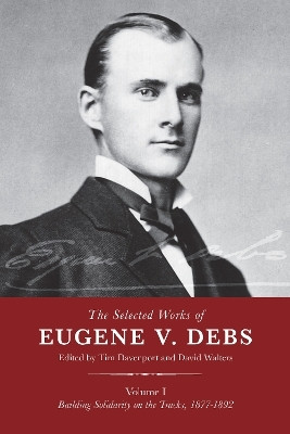 The Selected Works of Eugene V. Debs, Vol. I(English, Hardcover, unknown)