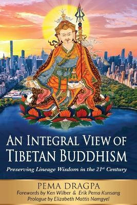 An Integral View of Tibetan Buddhism(English, Paperback, Dragpa Pema)