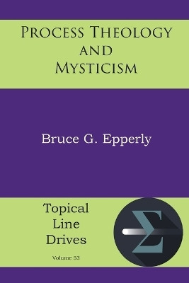 Process Theology and Mysticism(English, Paperback, Epperly Bruce G)