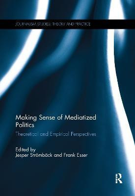 Making Sense of Mediatized Politics(English, Paperback, unknown)