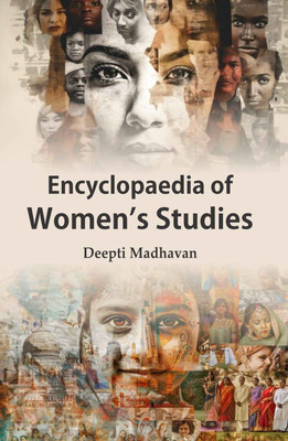 Encyclopaedia of Women’s Studies  - Encyclopaedia of Women's Studies(Hardcover, Dr. Deepti Madhavan)