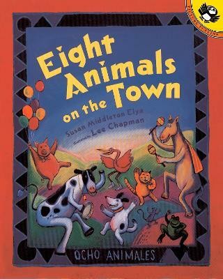 Eight Animals on the Town(English, Paperback, Elya Susan Middleton)