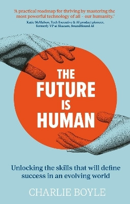 The Future is Human(English, Paperback, Boyle Charlie)