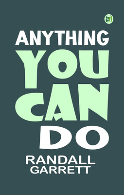 Anything You Can Do ...(Paperback, Randall Garrett)
