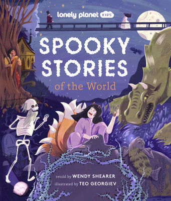 Lonely Planet Kids Spooky Stories of the World(English, Hardcover, Lonely Planet Kids Wendy)
