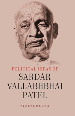 Political Ideas of Sardar Valabhabhai Patel(Paperback, Dr. Sikata Panda)