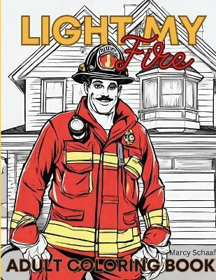 Light My Fire(English, Paperback, Schaaf Marcy)