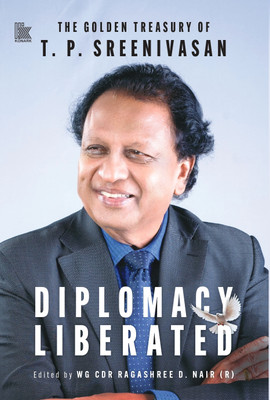 Diplomacy Liberated(English, Paperback, Sreenivasan T.P.)