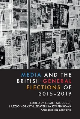 Media and the British General Elections of 2015-2019(English, Hardcover, unknown)
