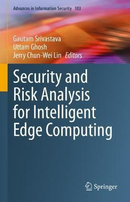 Security and Risk Analysis for Intelligent Edge Computing(English, Hardcover, unknown)