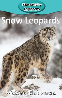 Snow Leopards(English, Hardcover, Blakemore Victoria)