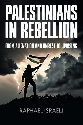 Palestinians in Rebellion(English, Paperback, Israeli Raphael)