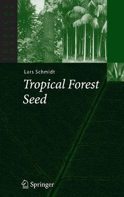 Tropical Forest Seed(English, Hardcover, Schmidt Lars H.)