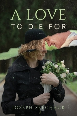 A Love to Die For(English, Paperback, Seechack Joseph)