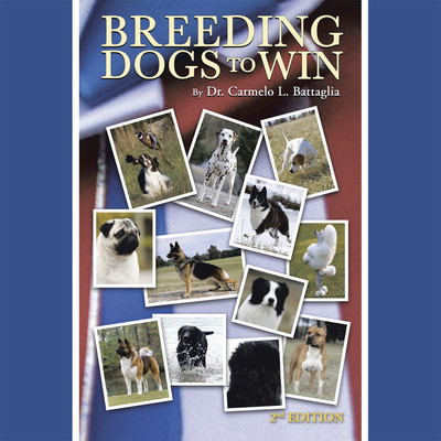 Breeding Dogs to Win(English, Paperback, Battaglia Carmelo L Dr)