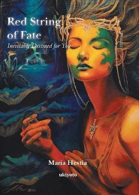 Red string of Fate: Inevitably Destined for You(Paperback, Maria Hestia)