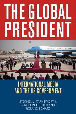 The Global President(English, Paperback, Farnsworth Stephen J.)