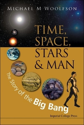 Time, Space, Stars And Man: The Story Of The Big Bang(English, Hardcover, Woolfson Michael Mark)