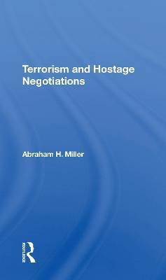 Terrorism And Hostage Negotiations(English, Paperback, Miller Abraham)