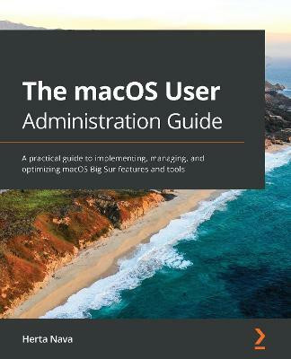 The The macOS User Administration Guide(English, Paperback, Nava Herta)