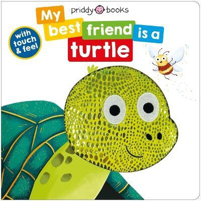My Best Friend Is a Turtle(English, Board book, Priddy Roger)