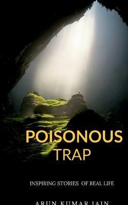 Poisonous Trap(English, Paperback, Jain Arun Kumar)