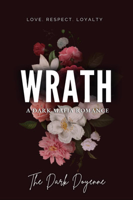 Wrath  - A Dark Mafia Romance - Parts I & II(English, Paperback, Dark The)