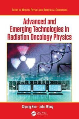 Advanced and Emerging Technologies in Radiation Oncology Physics(English, Hardcover, unknown)