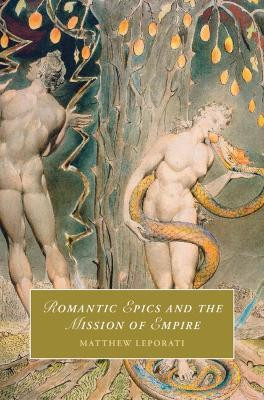 Romantic Epics and the Mission of Empire(English, Hardcover, Leporati Matthew)