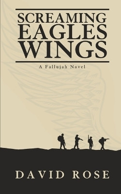 Screaming Eagles Wings(English, Paperback, Rose David)