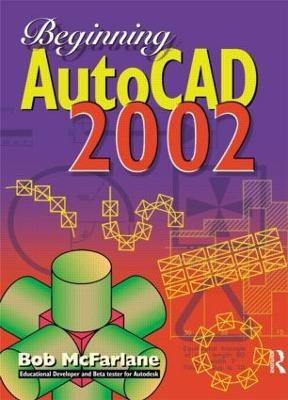Beginning AutoCAD 2002(English, Paperback, McFarlane Bob)