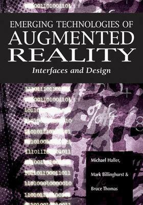 Emerging Technologies of Augmented Reality  - Interfaces and Design(English, Hardcover, Haller Michael)