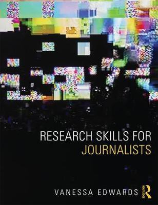 Research Skills for Journalists(English, Paperback, Edwards Vanessa)