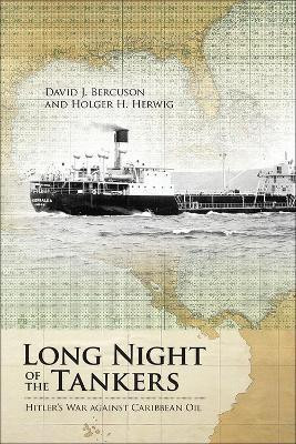 Long Night of the Tankers(English, Paperback, Bercuson David J.)