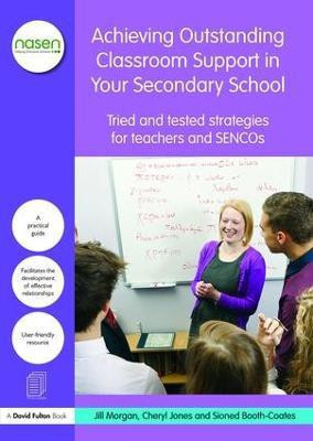 Achieving Outstanding Classroom Support in Your Secondary School(English, Paperback, Morgan Jill)