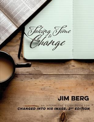 Taking Time to Change(English, Paperback, Berg Jim)