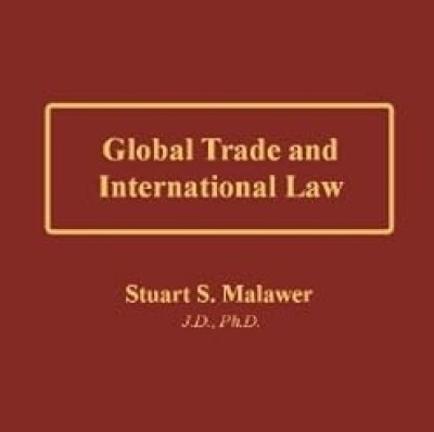 Global Trade and International Law(Paperback, Malawer, Stuart S.)