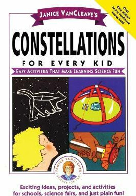 Janice VanCleave's Constellations for Every Kid(English, Paperback, VanCleave Janice)